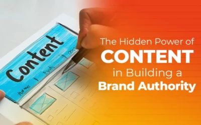 Blog 2 The Hidden Power Of Content In Building Brand Authority 400x250 1